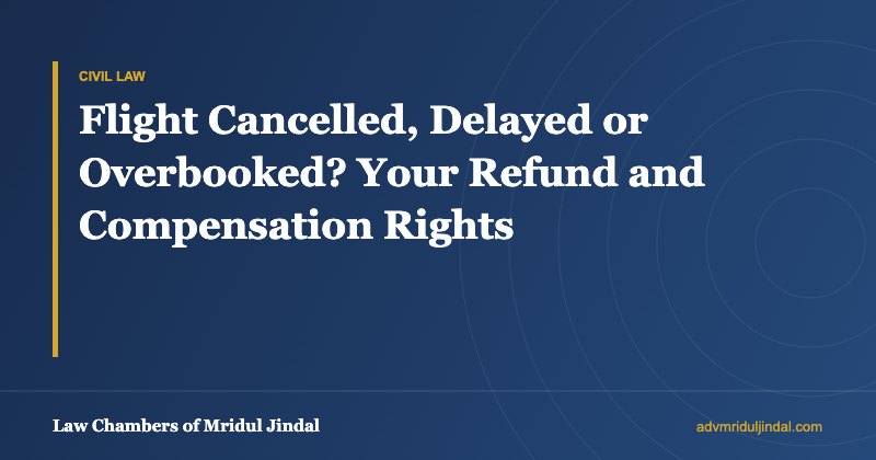 Flight Cancelled, Delayed or Overbooked? Your Refund and Compensation Rights